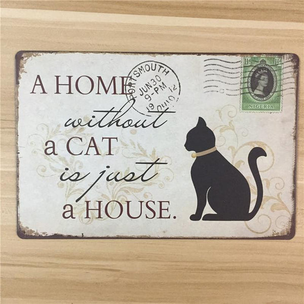 Vintage Metal Wall Sign - "A Home Without A Cat Is Just A House"